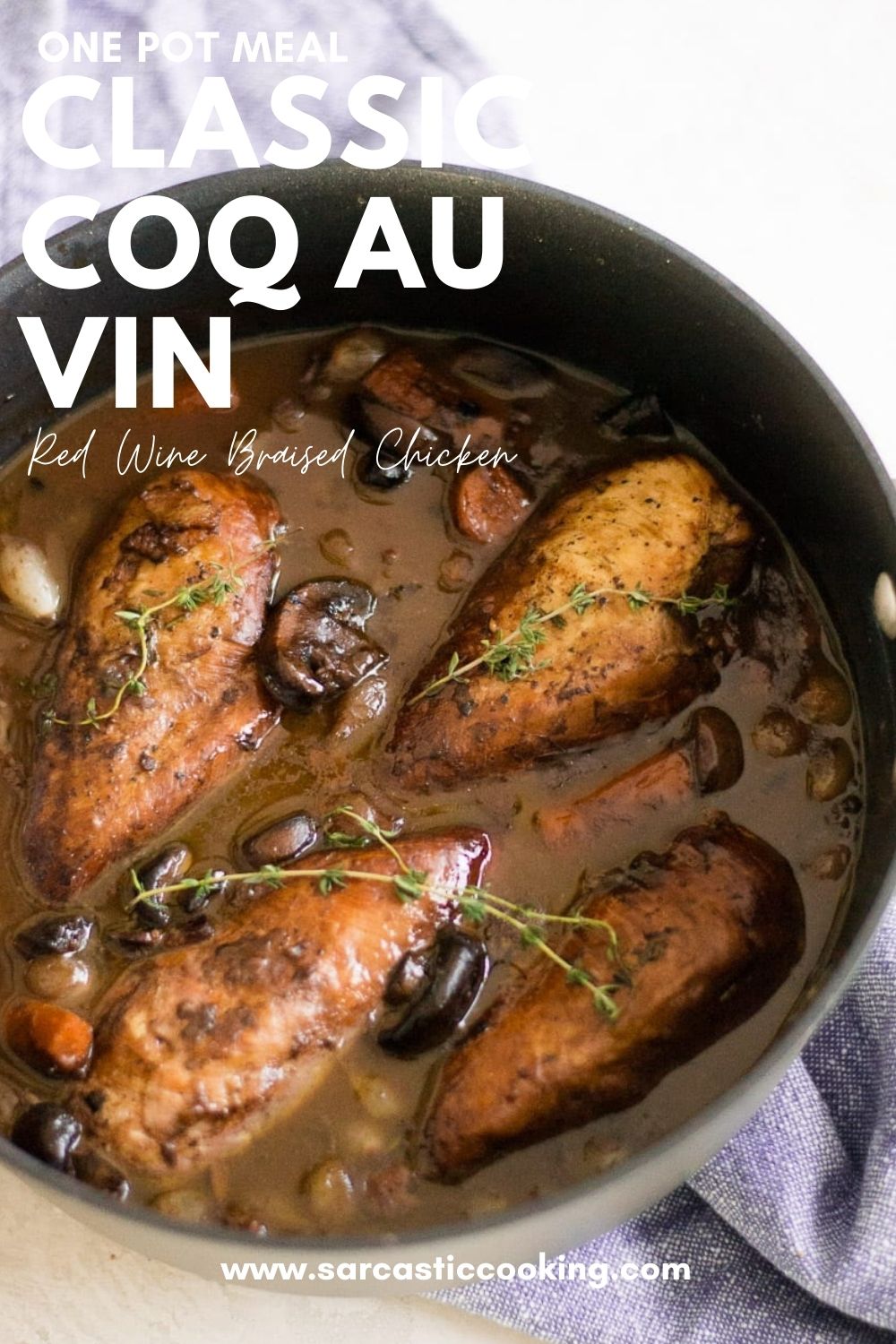 Classic Coq au Vin (Red Wine Braised Chicken) - Sarcastic Cooking