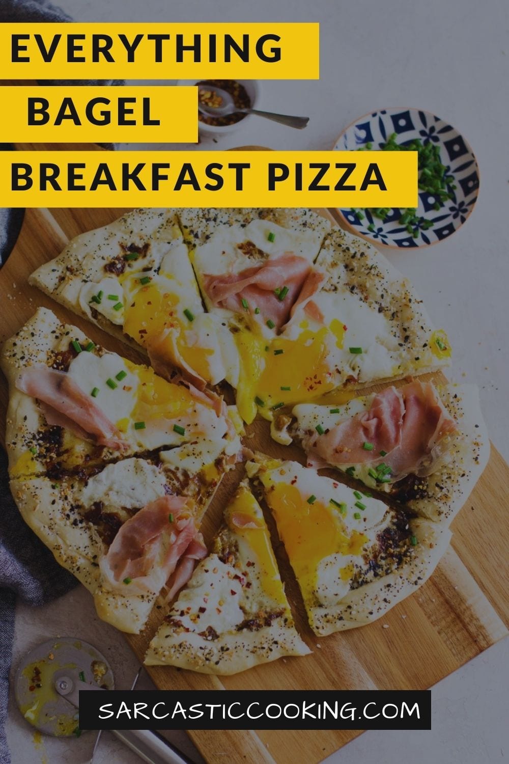 Everything Bagel Breakfast Pizza | Sarcastic Cooking