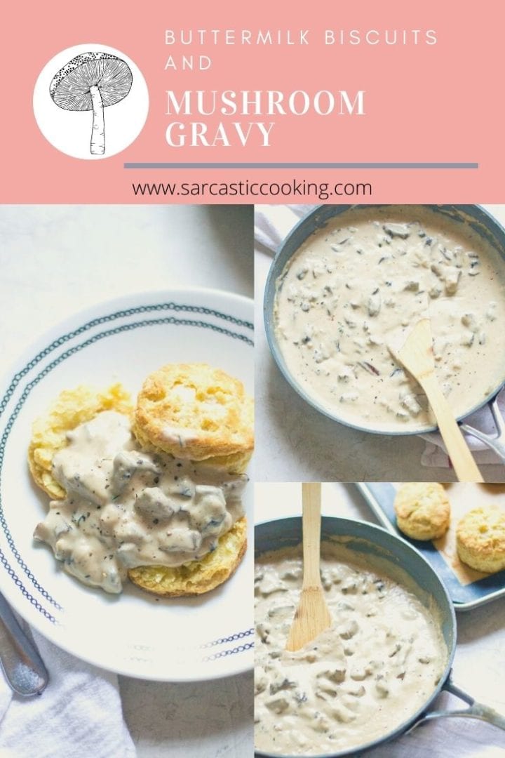 Meatfree Meal: Buttermilk Biscuits and Mushroom Gravy | Sarcastic Cooking