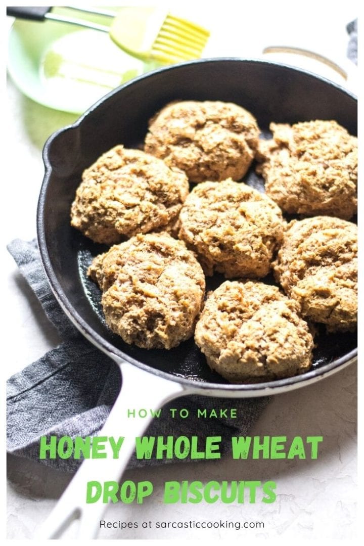 Honey Whole Wheat Drop Biscuits | Sarcastic Cooking