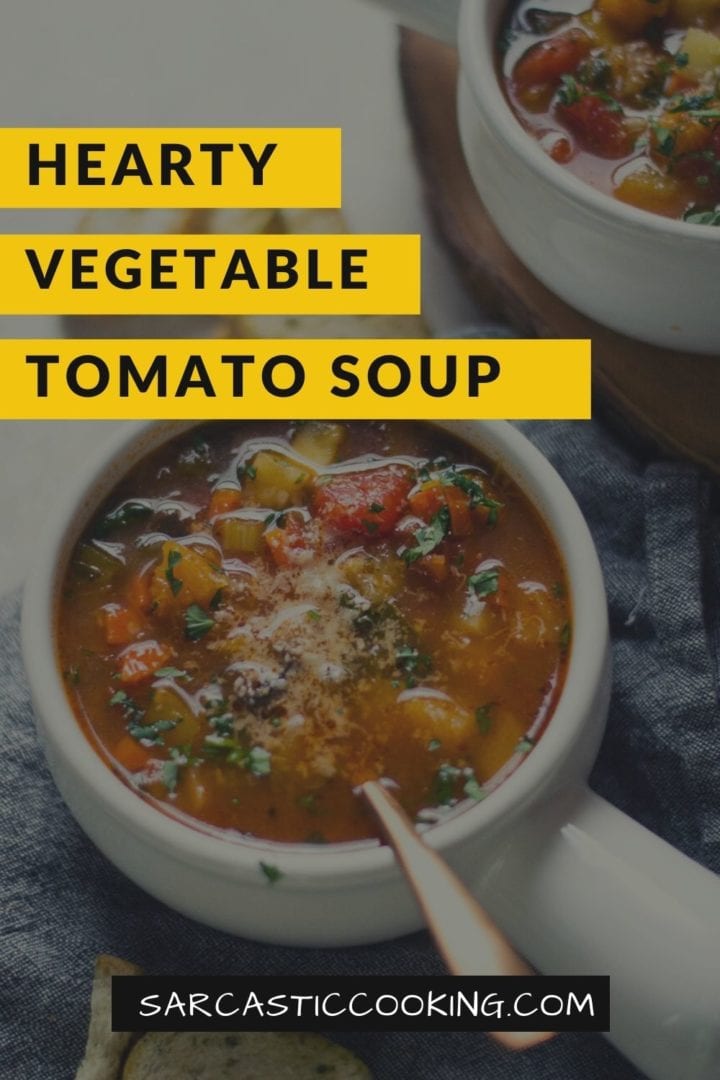 hearty vegetable tomato soup (slow cooker or stovetop) - sarcastic cooking