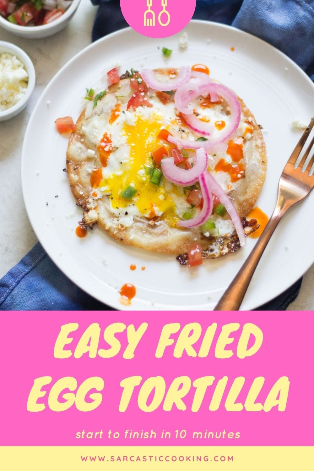 Easy Fried Egg Tortilla (4 ingredients) - Sarcastic Cooking
