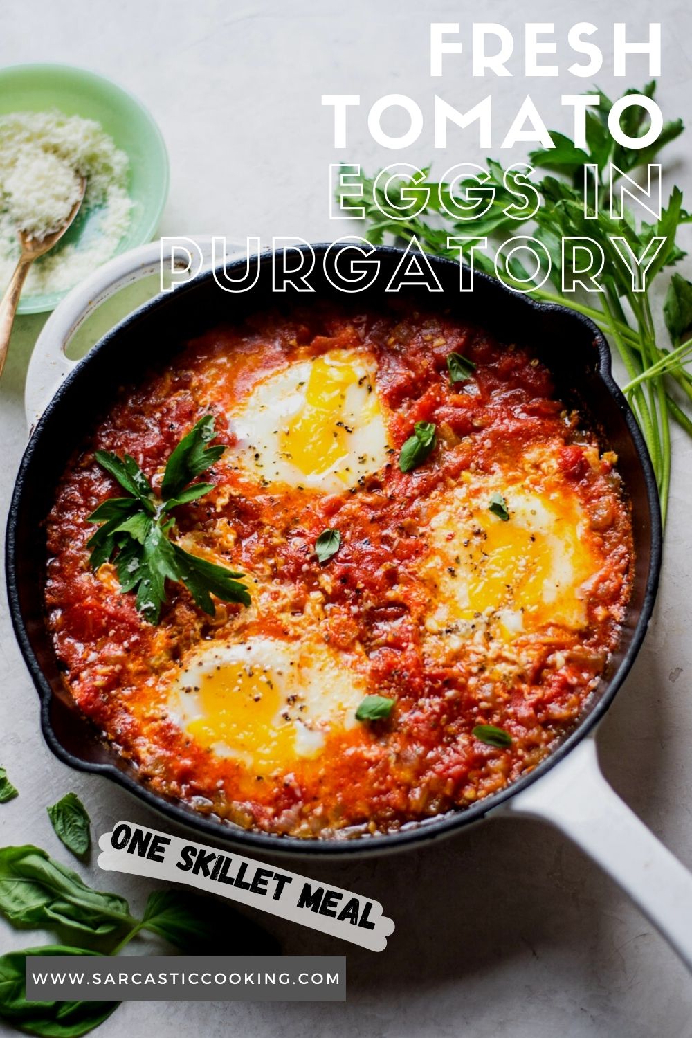 One Skillet Meal: Fresh Tomato Eggs in Purgatory | Sarcastic Cooking
